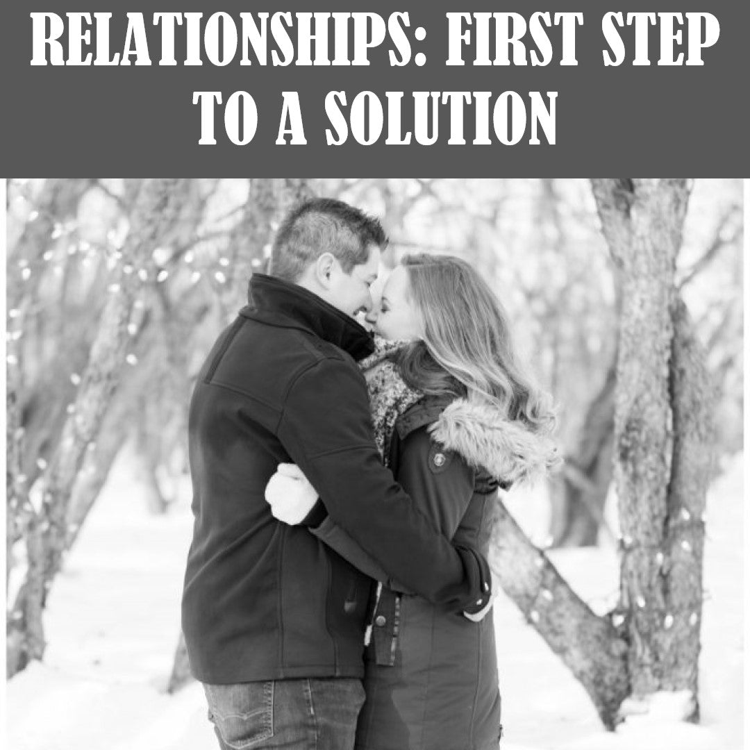 Relationships: your first step to a solution. 2 WEEK COACHING MODULE