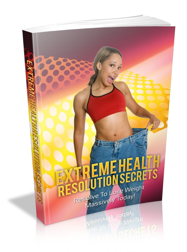 Extreme Health Resolution Secrets