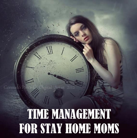 Time Management Success (Stay Home Moms) -  4 DAY WORKSHOP
